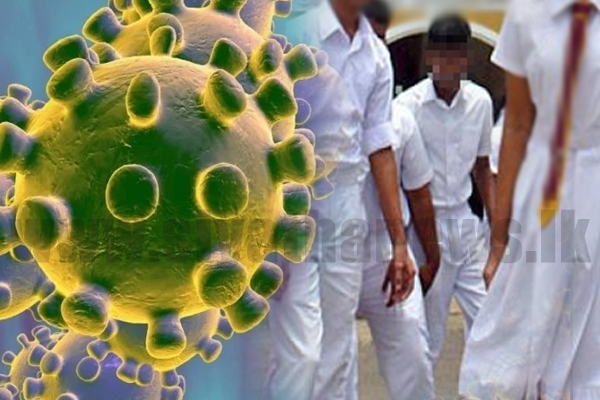 කොරෝනා වෛරසයෙන් දරුවන් ආරක්ෂා කර ගැනීමට සියලු පාසල්වලට උපදෙස්