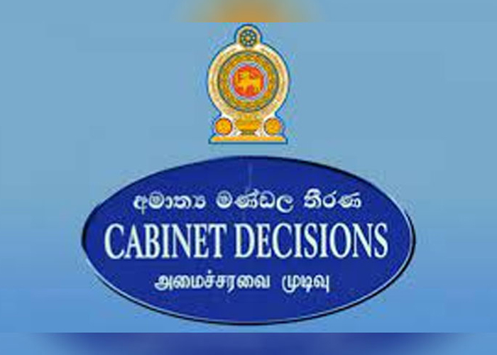 ඊයේ අමාත්‍ය මණ්ඩල රැස්වීමේදී ගනු ලැබූ තීරණ මෙන්න